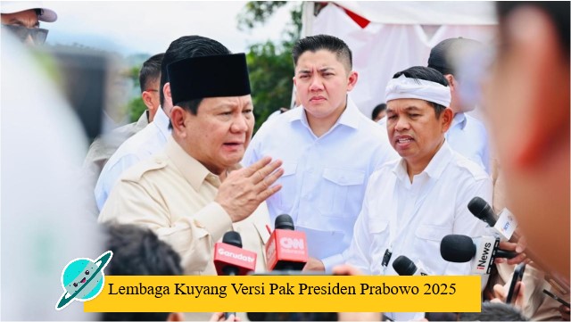 Lembaga Kuyang Versi Pak Presiden Prabowo 2025
